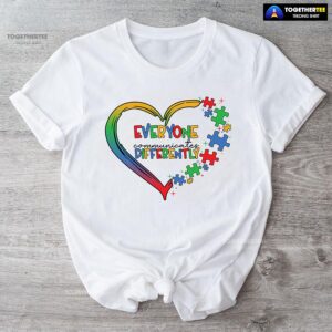 Everyone Communicates Differently Heart Autism Awareness T-Shirt