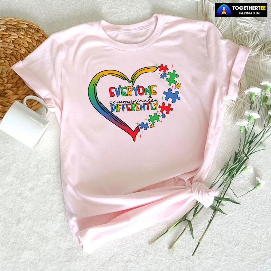 Everyone Communicates Differently Heart Autism Awareness T-Shirt - Image 5