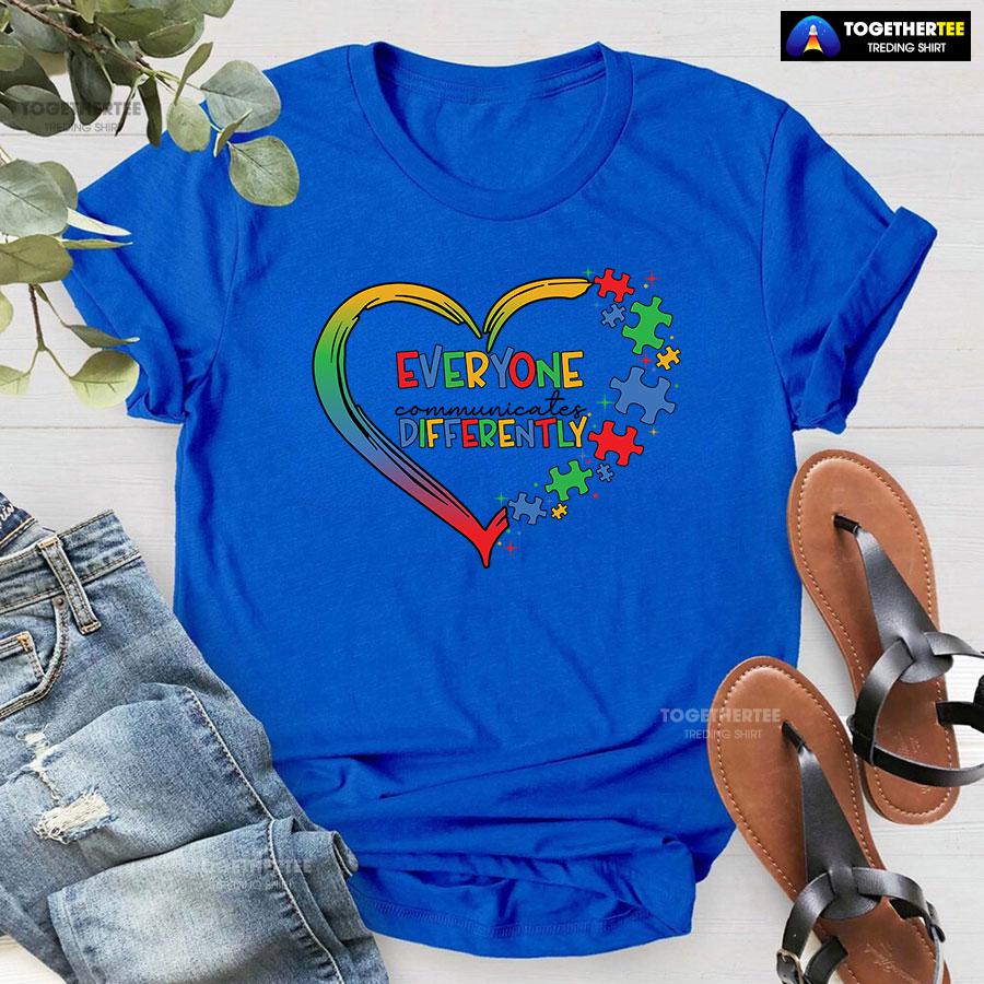 Everyone Communicates Differently Heart Autism Awareness T-Shirt - Image 7