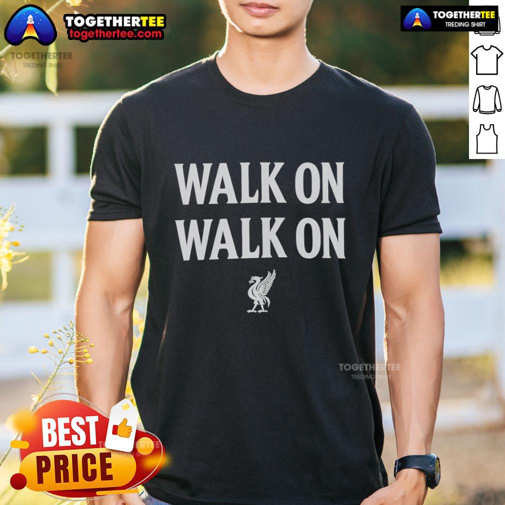 Nice Liverpool Walk On Walk On T-Shirt