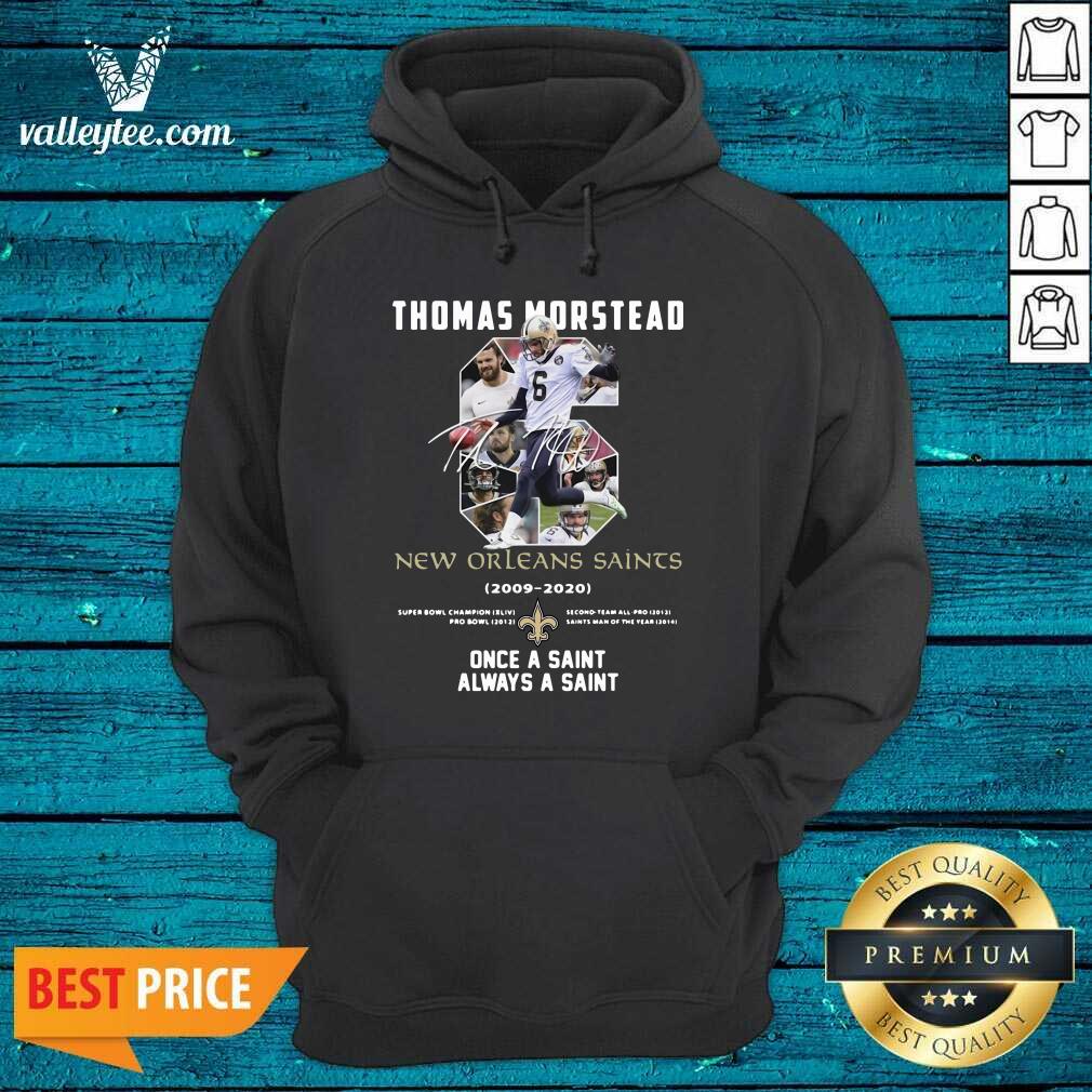 Pro 6 Thomas Morstead New Orleans Saints 2009 2020 Once A Saint Always A Saint Shirt - Image 3