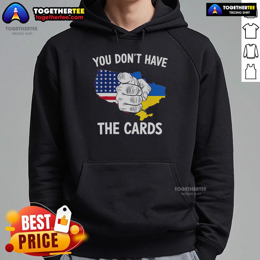 Top You Don't Have The Cards T-Shirt - Image 2