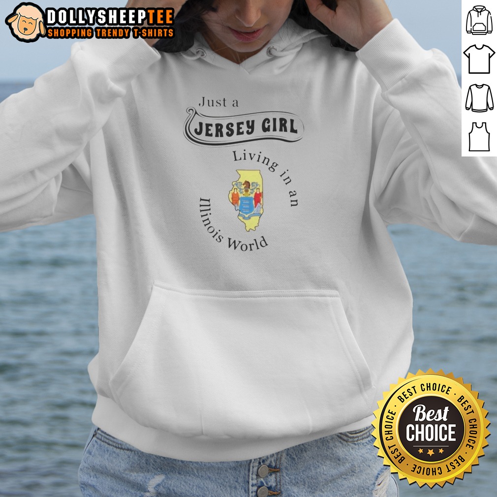 Premium To Just A Jersey Girl Living In An Illinois World Apparel Shirt - Image 2