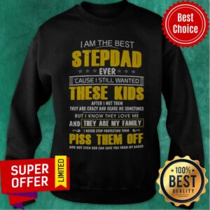 Alternative view of Awesome I Am The Best Stepdad Ever Cause I Still Wanted These Kids Shirt