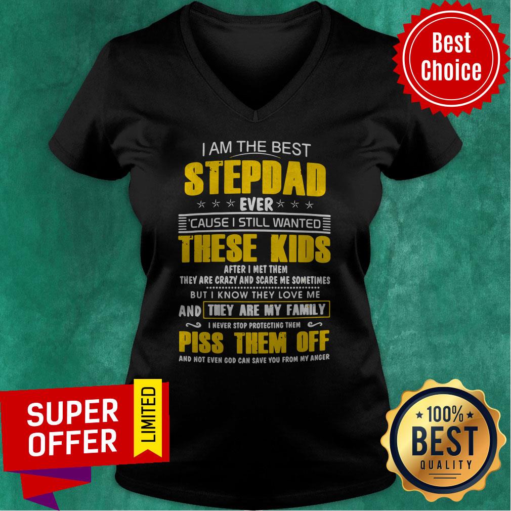 Awesome I Am The Best Stepdad Ever Cause I Still Wanted These Kids Shirt - Image 4