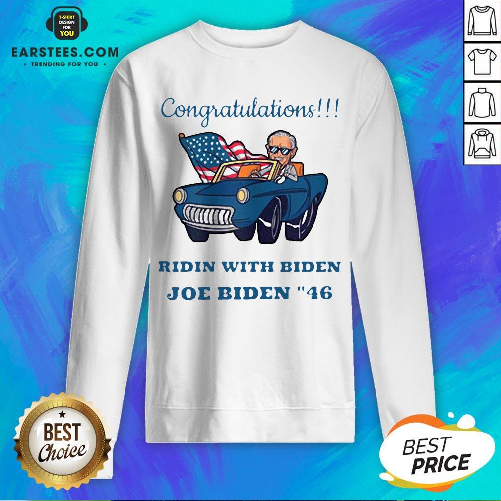 Nice Congratulations Ridin With Biden Joe Biden Forty-Six 46th Shirt - Image 5