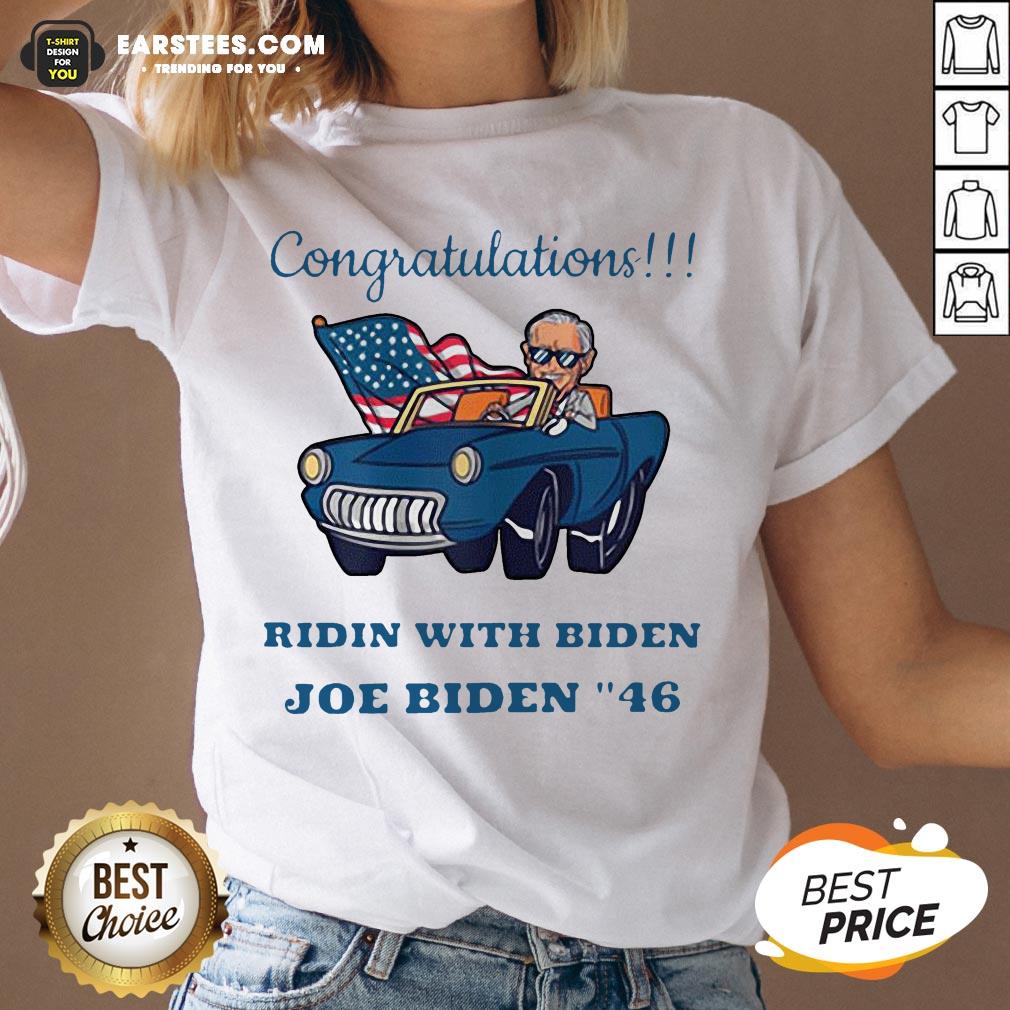 Nice Congratulations Ridin With Biden Joe Biden Forty-Six 46th Shirt - Image 3