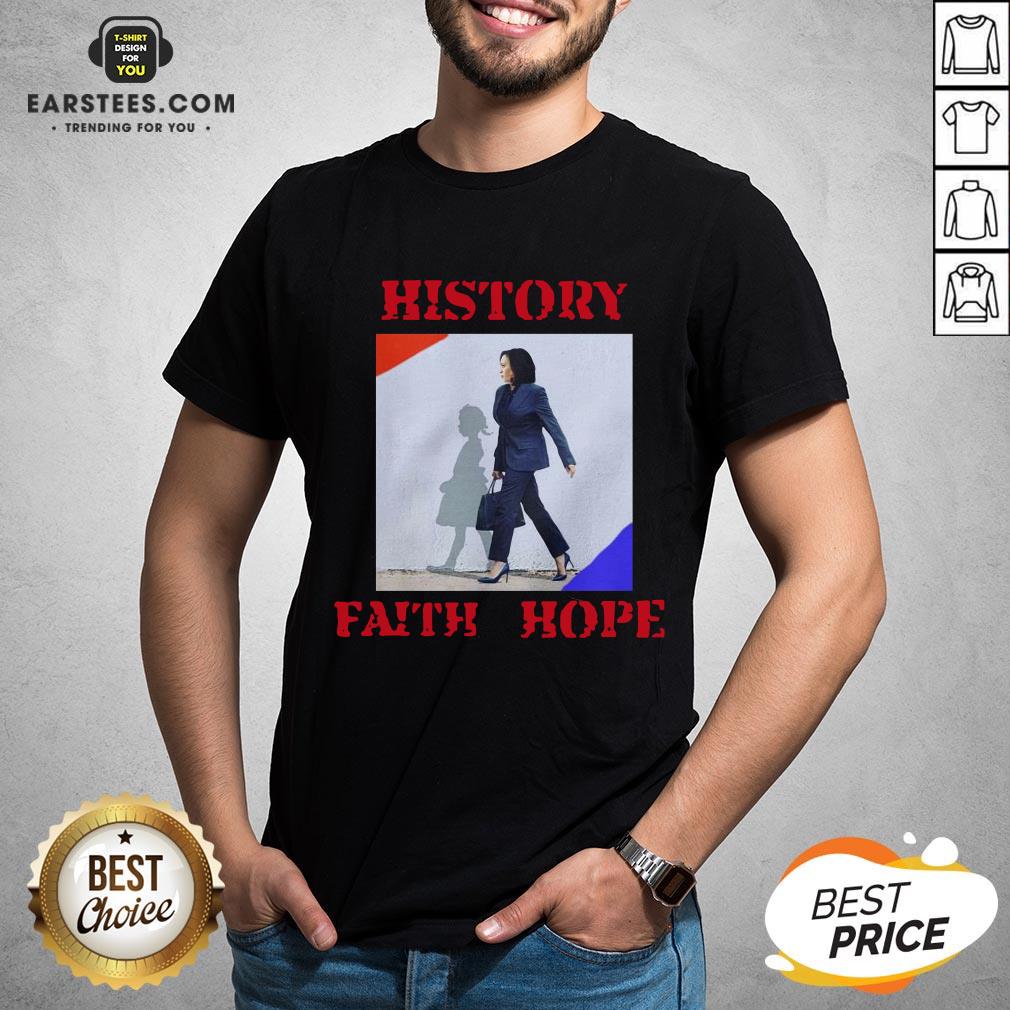 Official Kamala Harris Faith Hope History Shirt