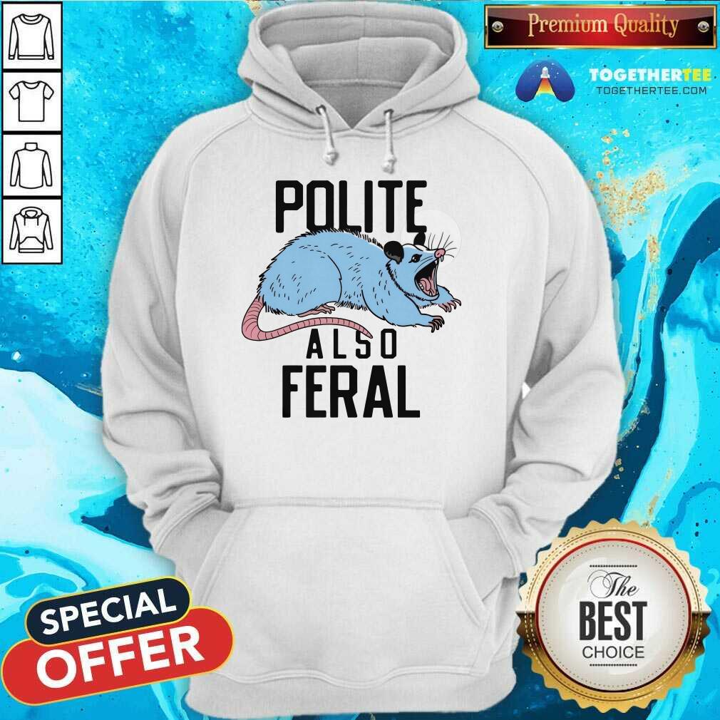 Funny Polite Also Feral Mouse T-Shirt - Image 4