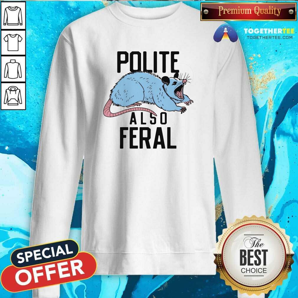 Funny Polite Also Feral Mouse T-Shirt - Image 3