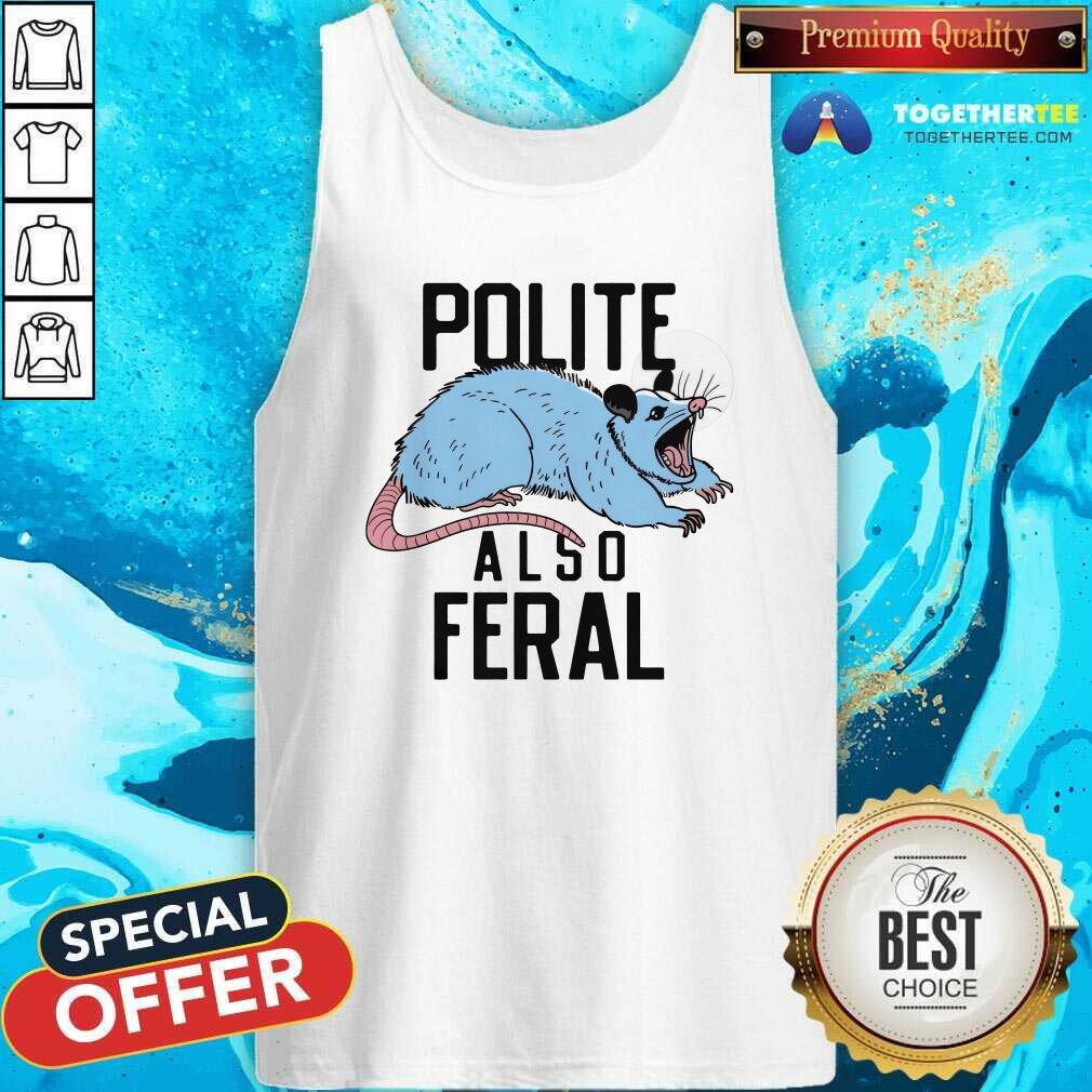 Funny Polite Also Feral Mouse T-Shirt - Image 2