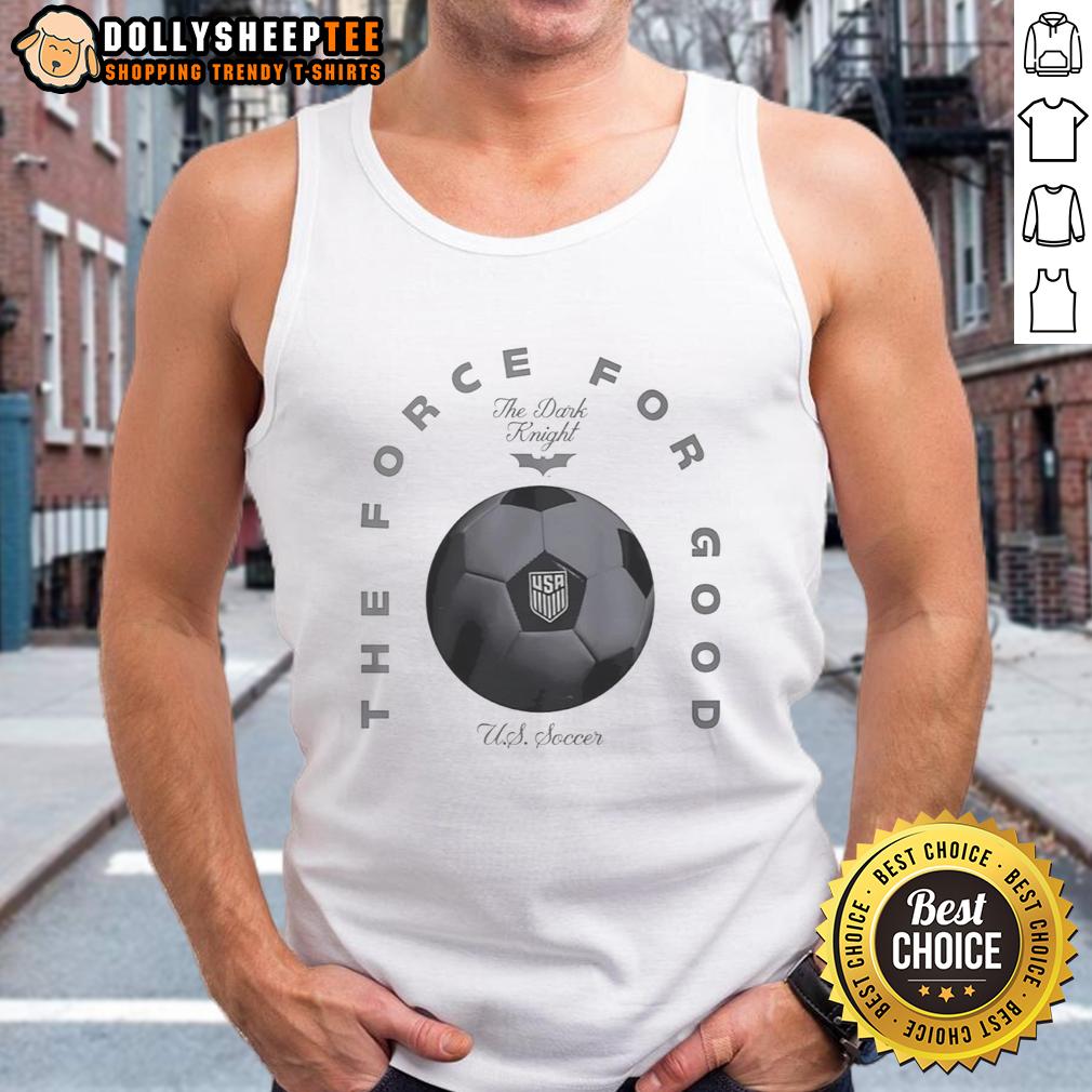 Hot The Force For Good Us Soccer T-Shirt - Image 4
