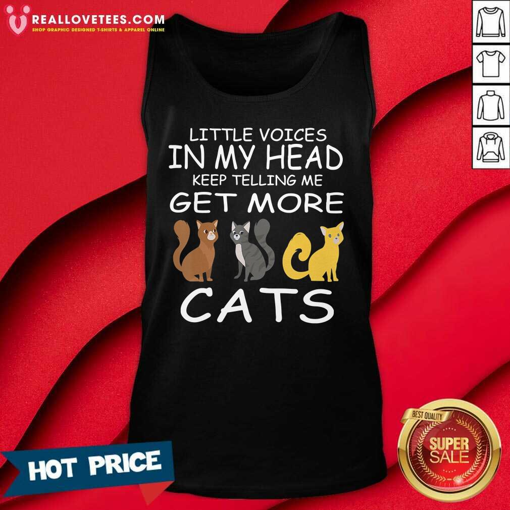 Sweet Little Voices Keep Telling Me Get More Cats Shirt - Image 2