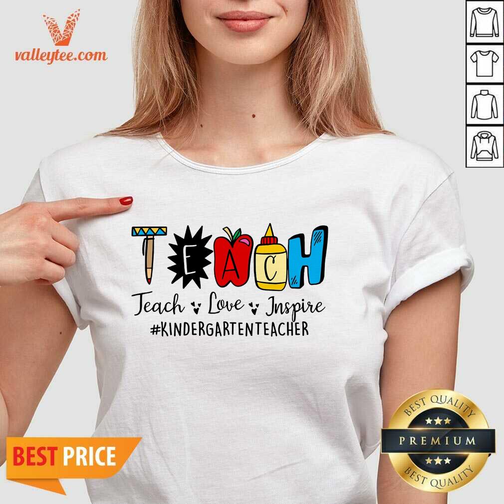 Teach Inspire Love Kindergarten Teacher Shirt - Image 3