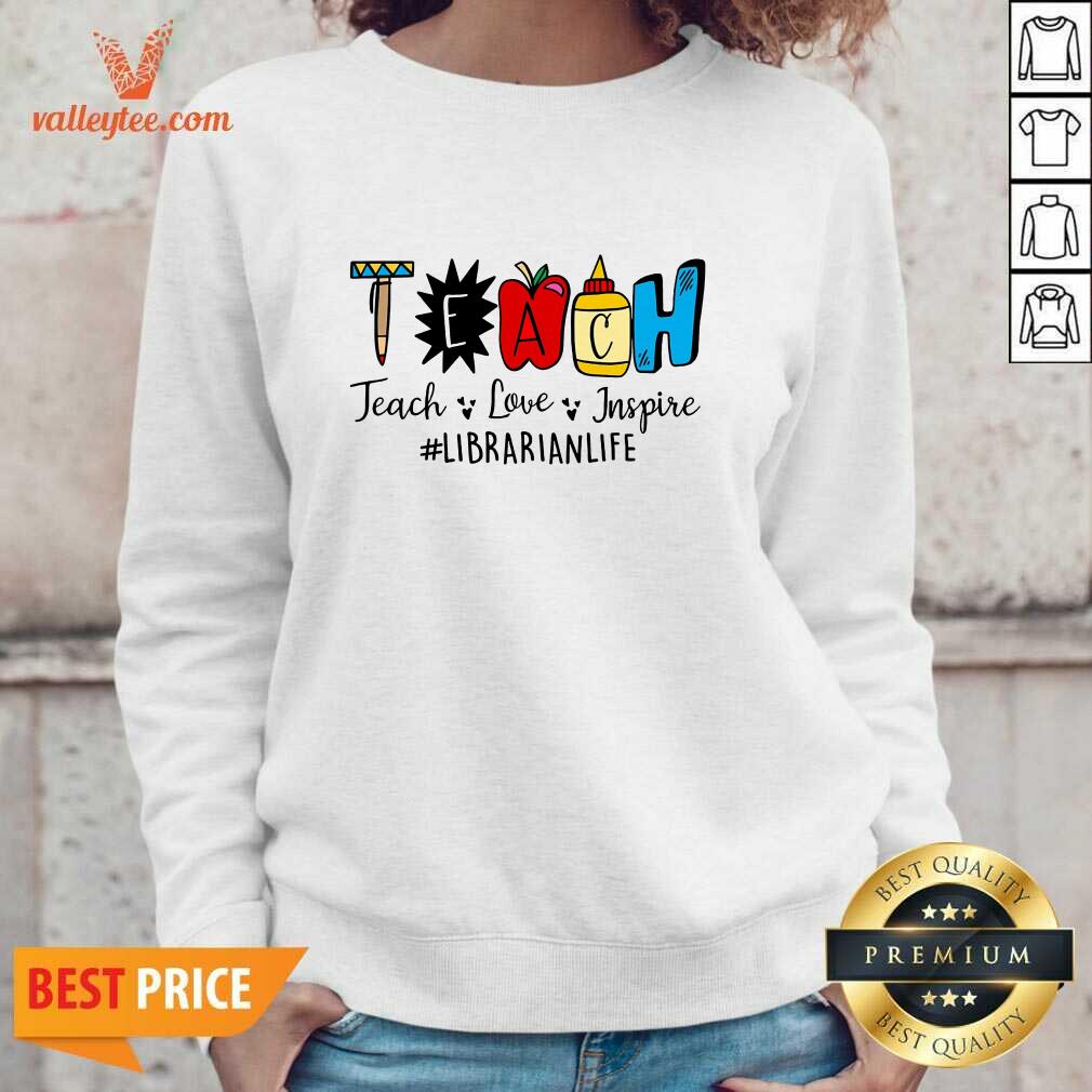 Teach Love Inspire Librarian Life Shirt - Image 2