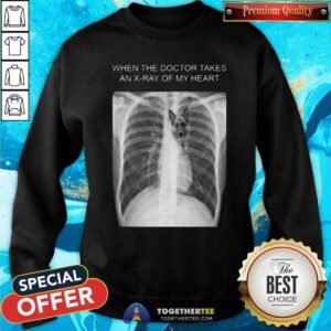 Alternative view of Cool When The Doctor Takes An Xray Of My Heart German Shirt