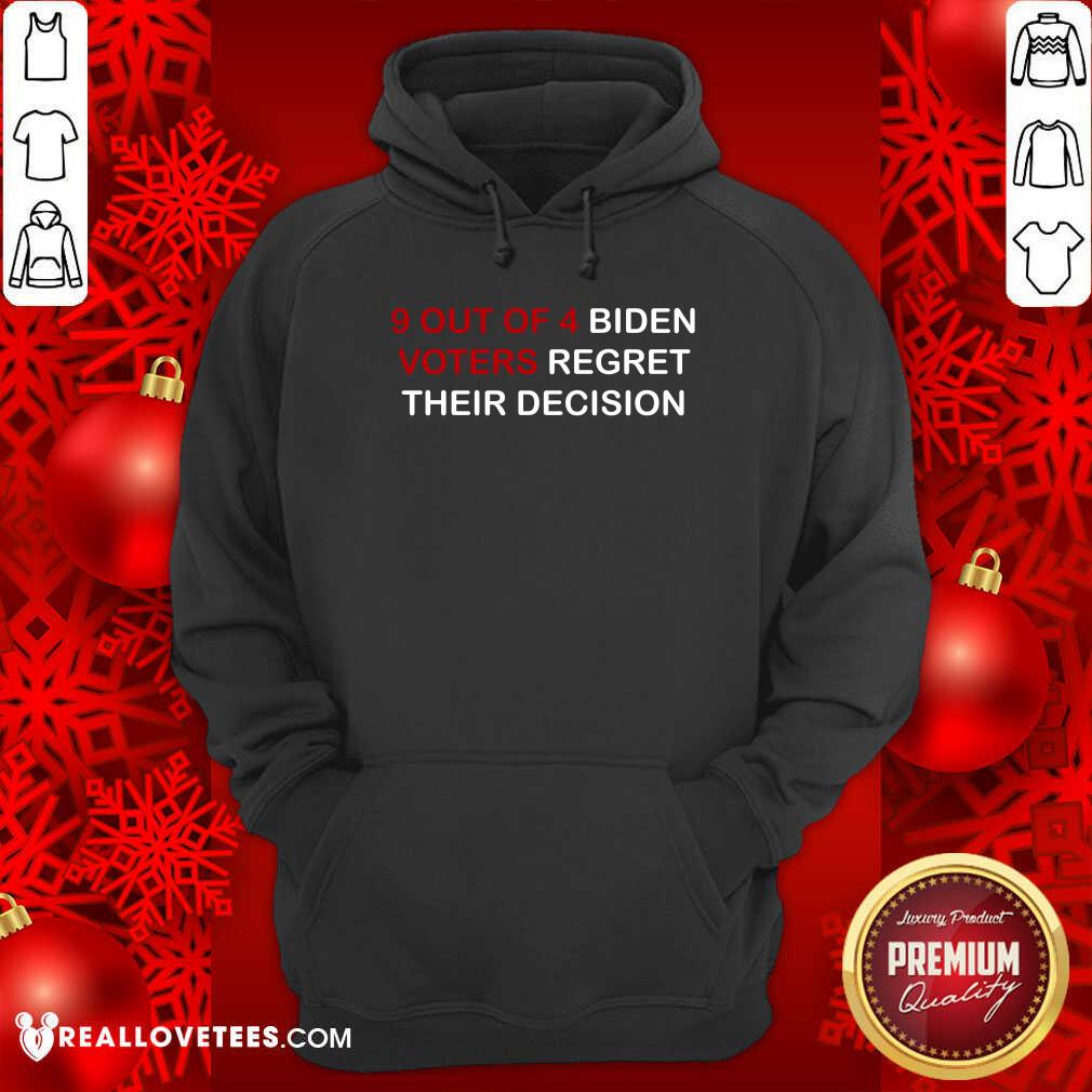 9 Out Of 4 Biden Voters Regret Their Decision Shirt - Image 3