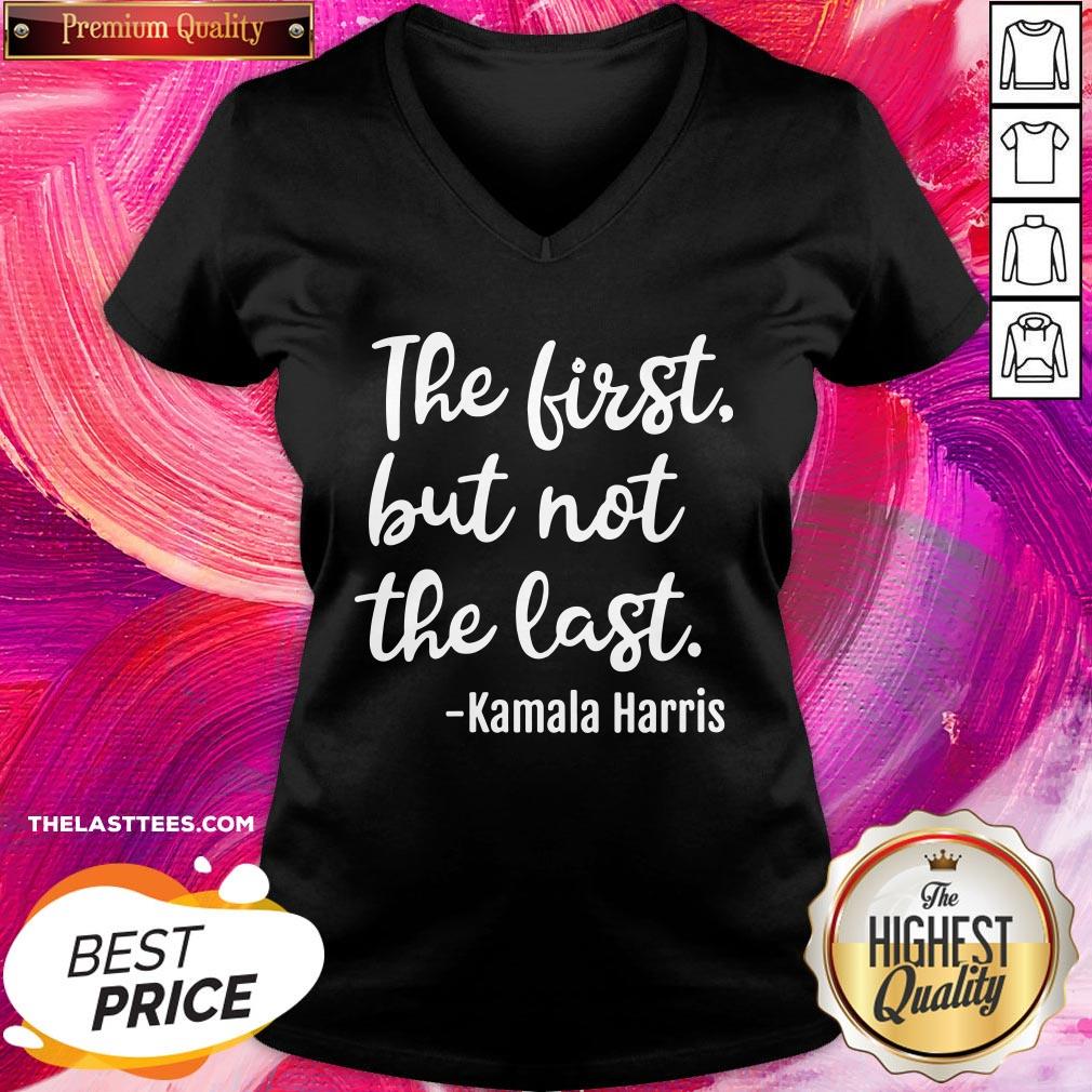 Funny The First But Not The Last I May Be The First Girl Shirt - Image 2