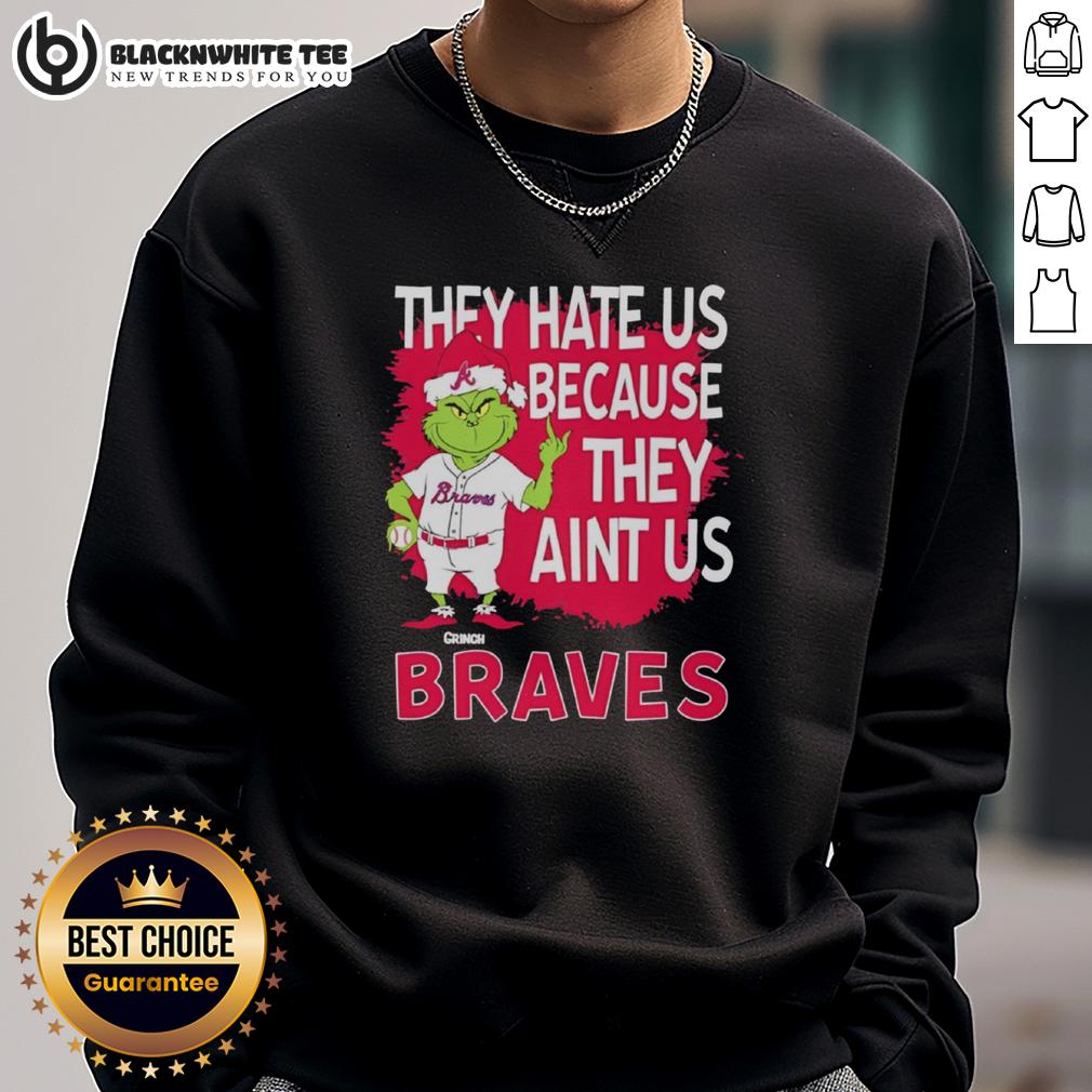 Official Atlanta Braves Grinch Christmas They Hate Us Ain't Us T-Shirt - Image 5
