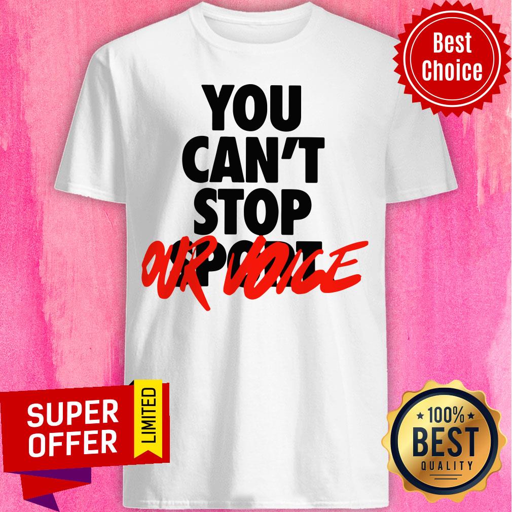 Awesome You Can't Stop Vote Our Shirt