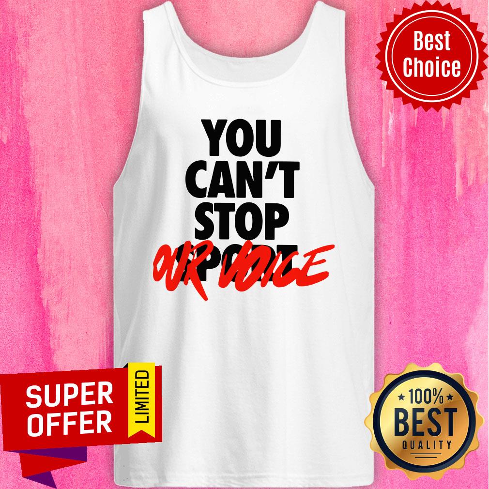 Awesome You Can't Stop Vote Our Shirt - Image 5