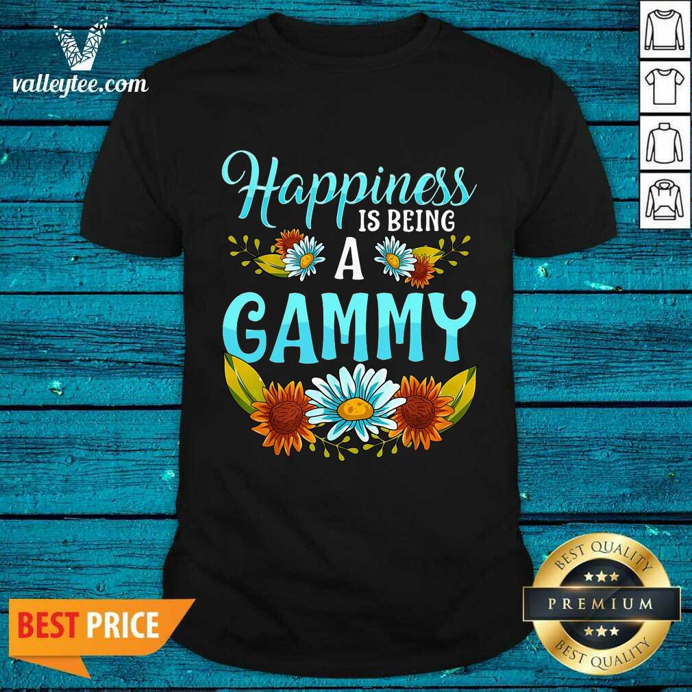 Flower Happiness Is Being A Gammy Shirt