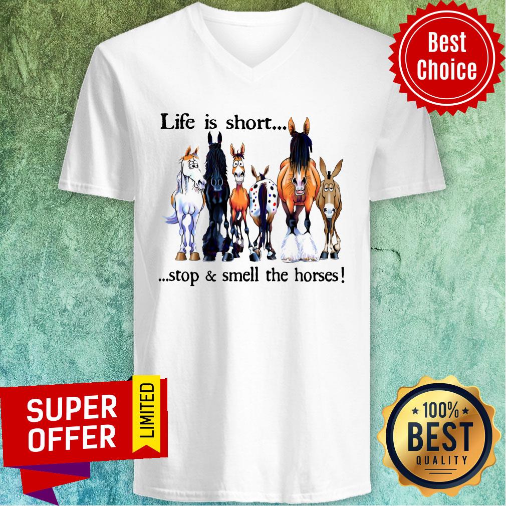 Life Is Short Stop Smell The Horse Shirt - Image 2