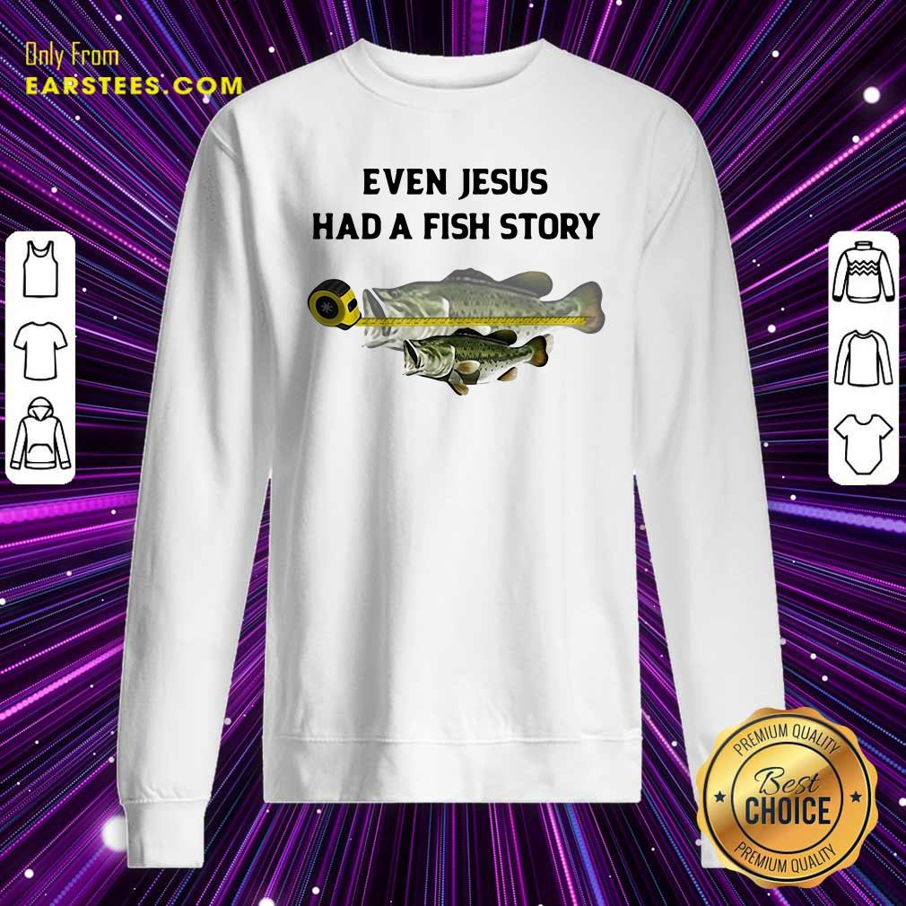 Good Even Jesus Had A Fish Story Ruler Shirt - Image 5