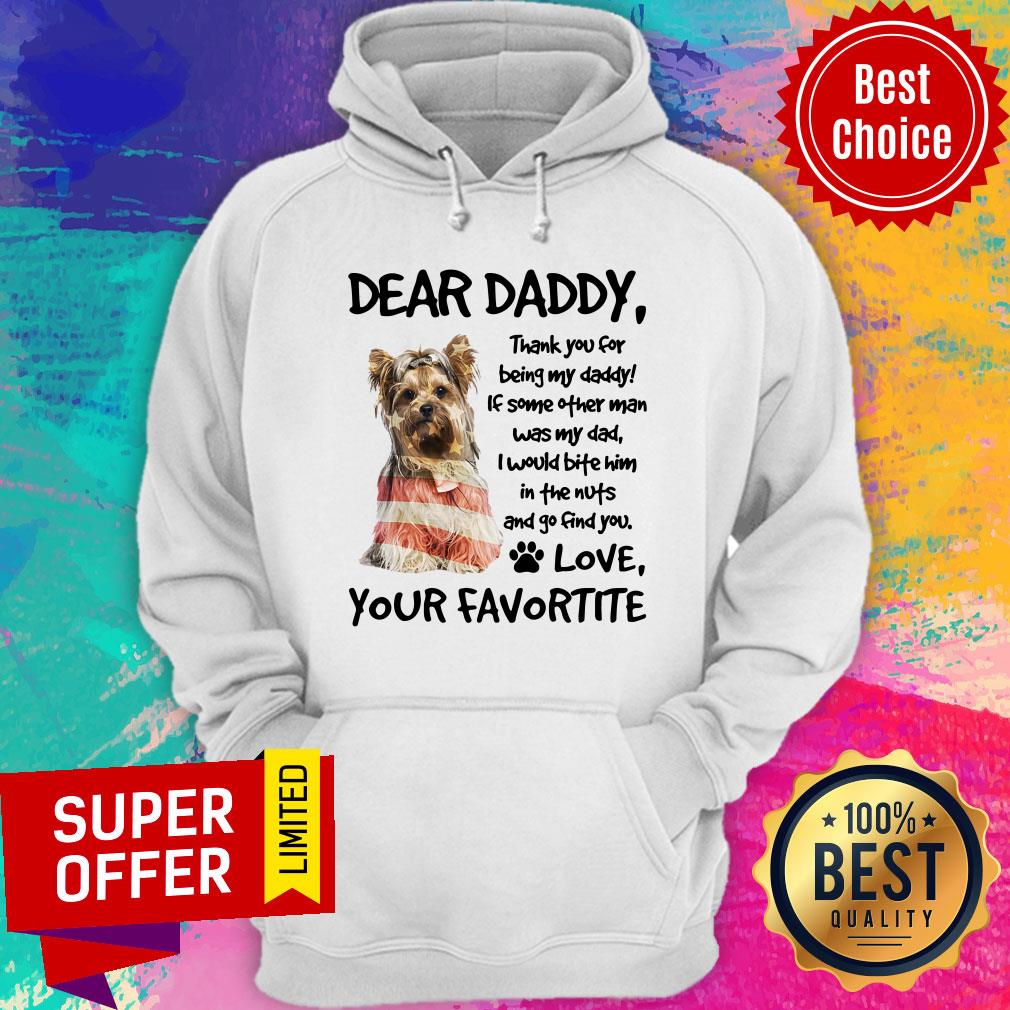 Dear Daddy Yorkshire Terrier Love Your Favortite Shirt - Image 2