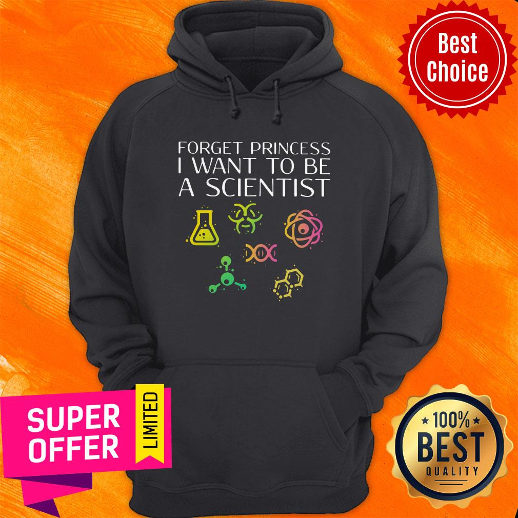 Funny Forget Princess I Want To Be A Scientist Shirt - Image 5