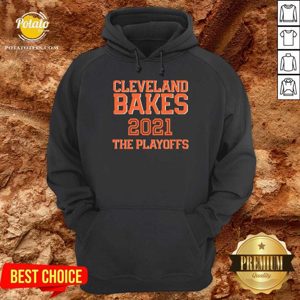 Nice Cleveland Bakes The Playoffs 2021 Football Shirt - Image 5