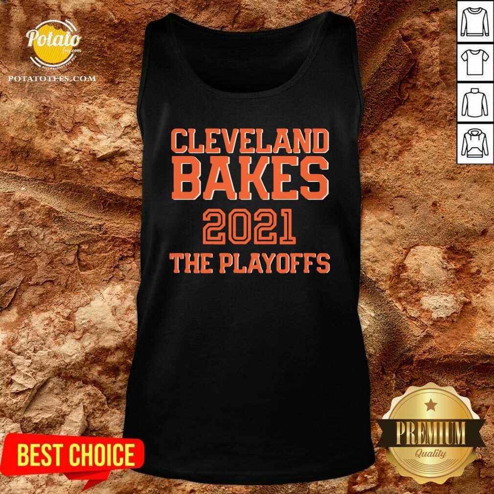 Nice Cleveland Bakes The Playoffs 2021 Football Shirt - Image 3