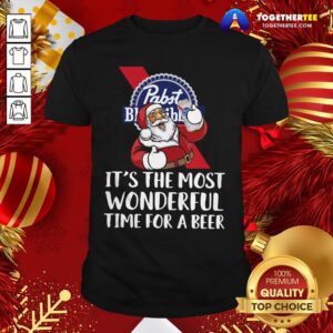 Nice Santa Drink Pabst Blue Ribbon Beer It’s The Most Wonderful Time For A Beer Shirt