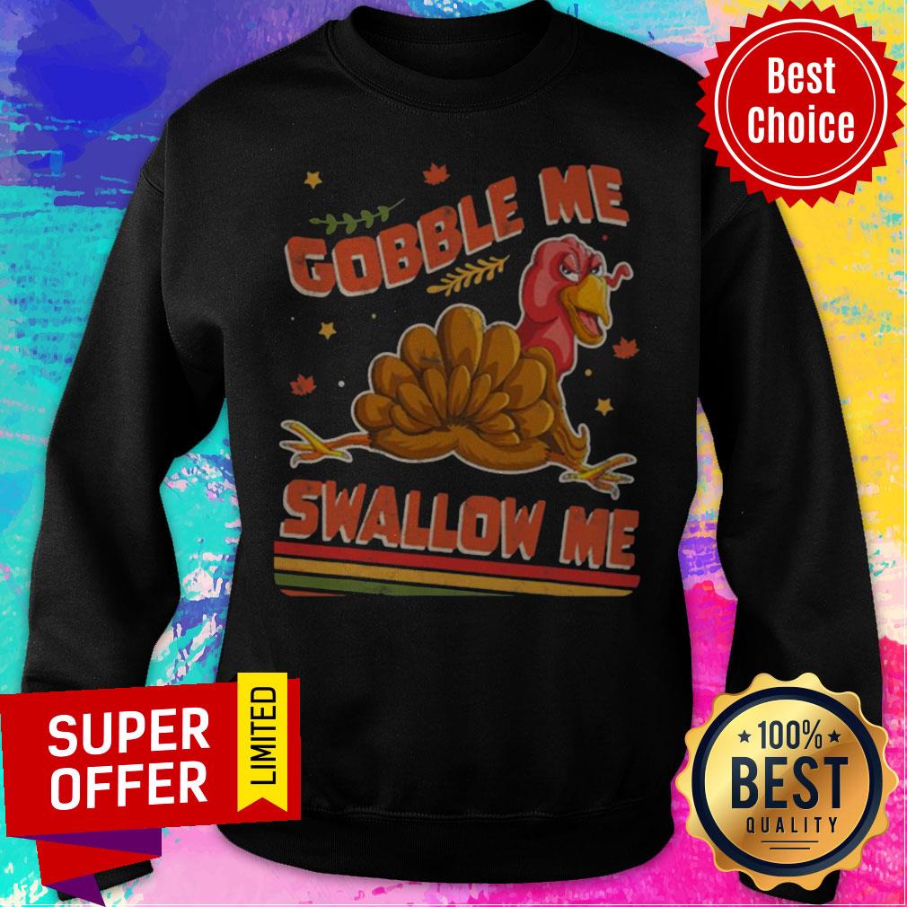 Official Turkey Thanksgiving Gobble Me Swallow Me Shirt - Image 2