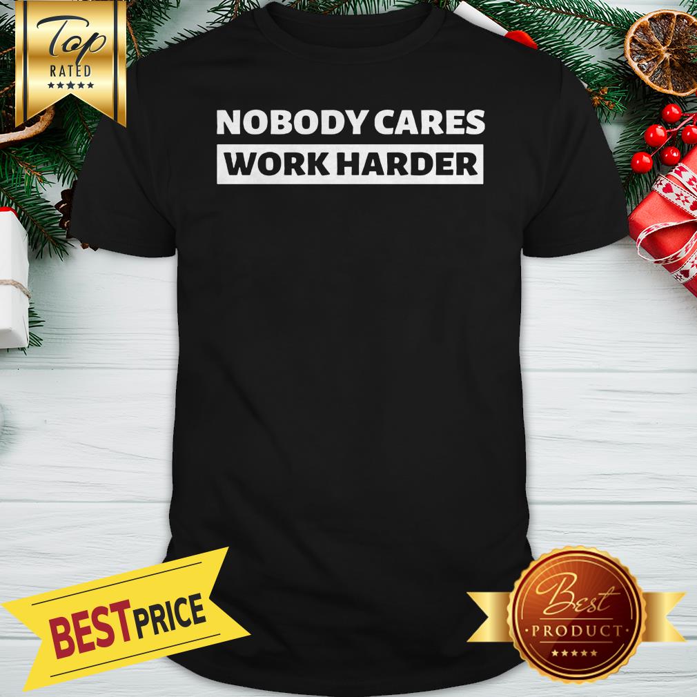 Nobody Cares Work Harder Lamar Jackson Baseball Shirt