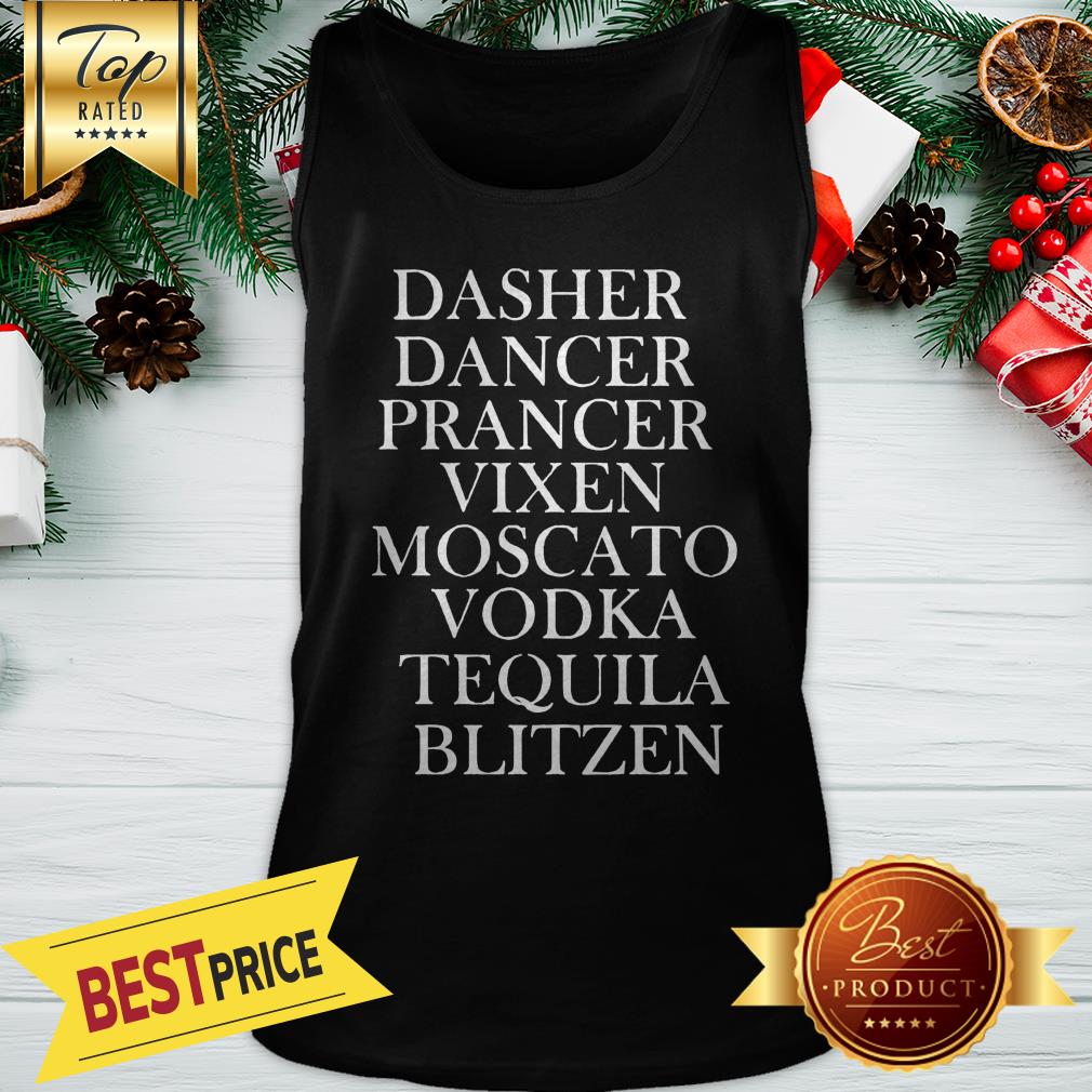 Official Dasher Dancer Prancer Vixen Moscato Vodka Tequila Blitzen Shirt - Image 3