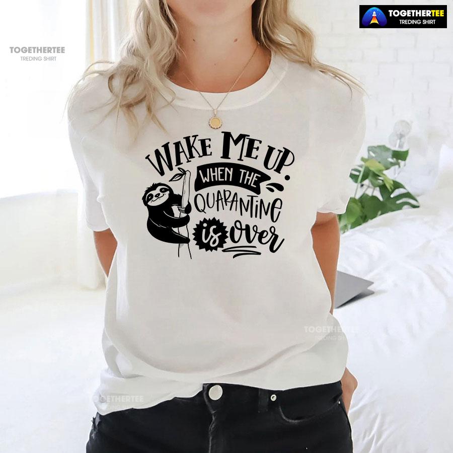 Wake Me Up When Quarantine Is Over Sloth T-Shirt - Image 3