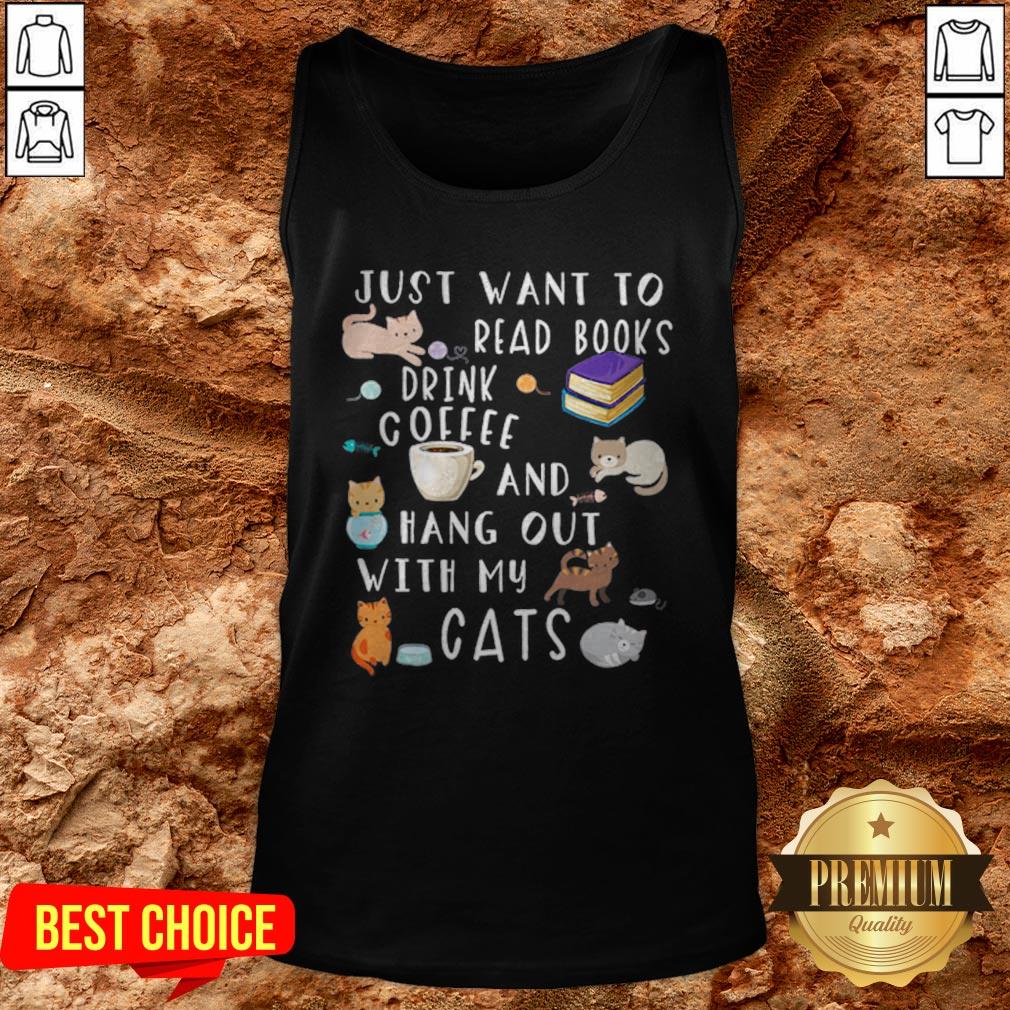 Just Want To Read Books Drink Coffee And Hang Out With My Cats Shirt - Image 3