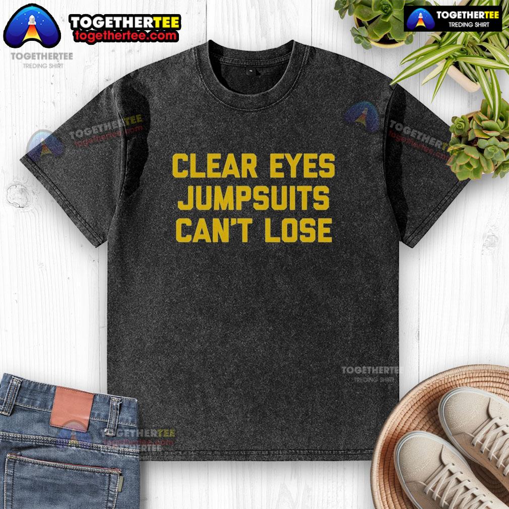 Hot Clear Eyes Jumpsuits Can't Lose Letter T-Shirt - Image 6