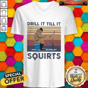 Alternative view of Drill It Till It Squirts Vintage Shirt