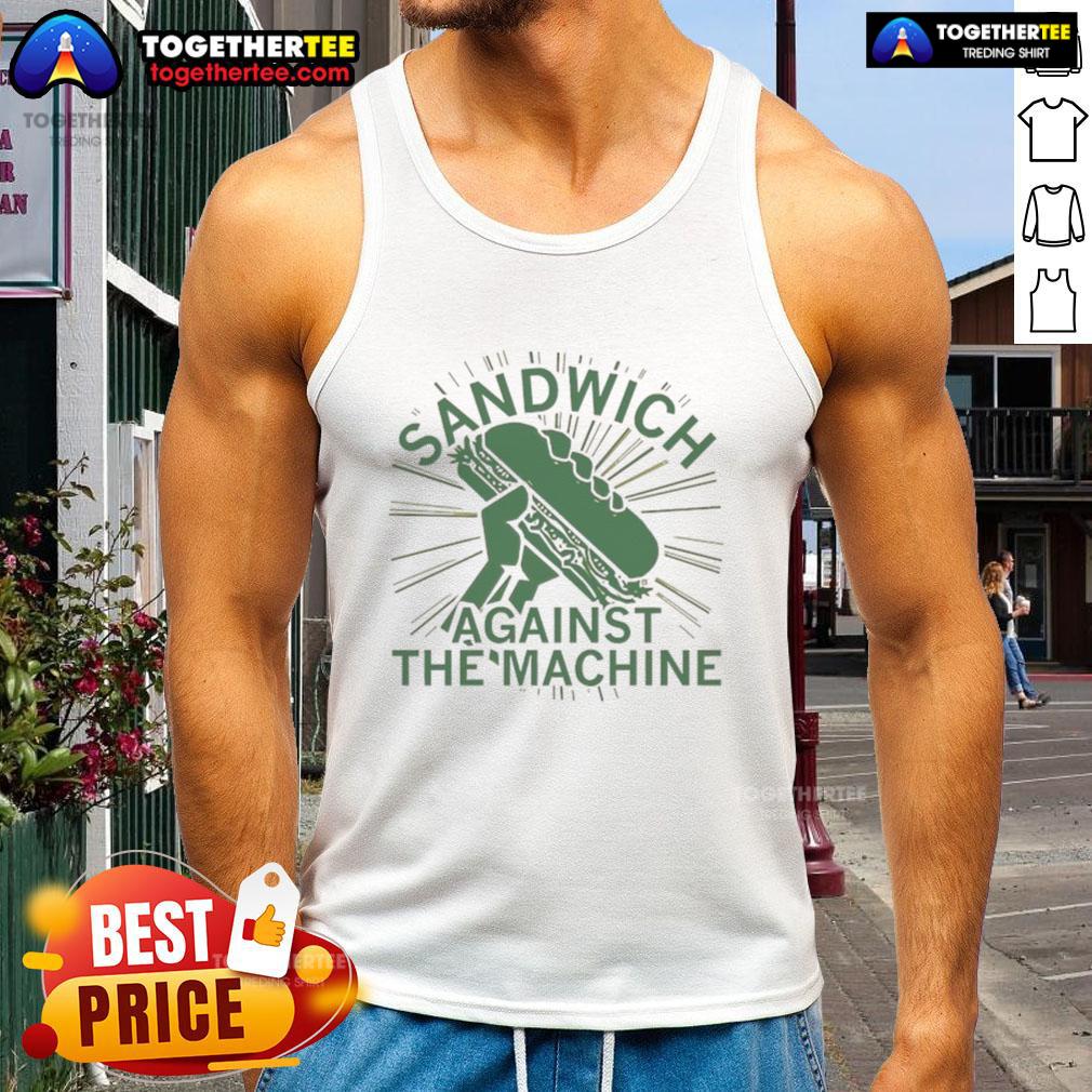 Premium Sandwich Against The Machine T-Shirt - Image 4