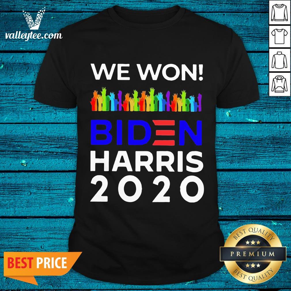 Top We Won Biden Harris 2020 For President Lgbtq Election Celebrate Shirt