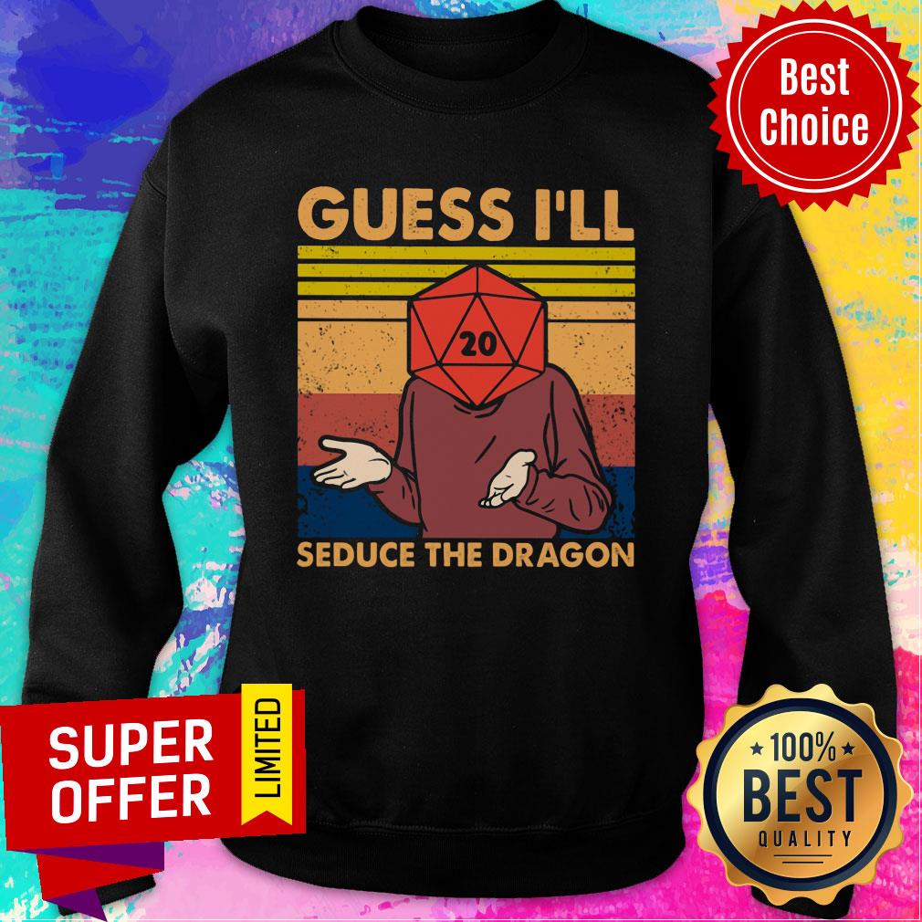 Guess I'll Seduce The Dragon Vintage Shirt - Image 5