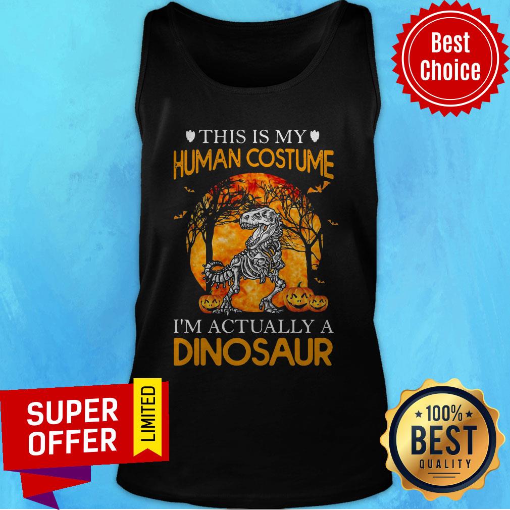 This Is My Human Costume I’m Actually A Dinosaur Halloween Shirt - Image 4