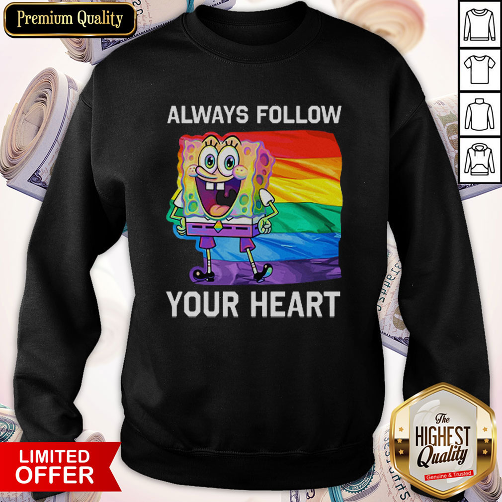 LGBT SpongeBob Always Follow Your Heart Shirt - Image 5