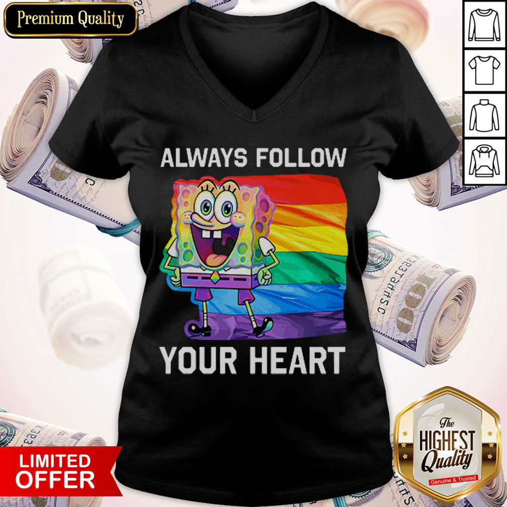LGBT SpongeBob Always Follow Your Heart Shirt - Image 3