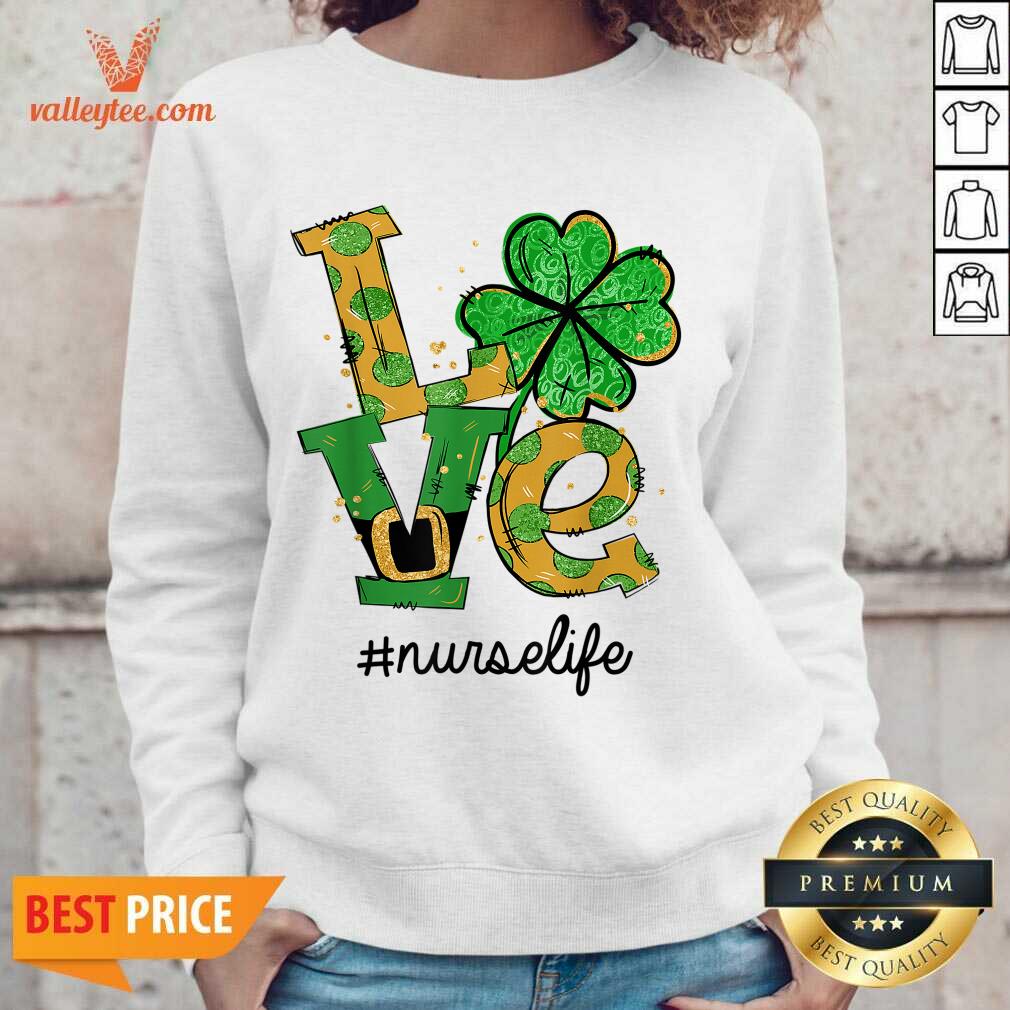 Perfect Love Shamrock Nurse Life Funny St Patrick’s Day Shirt - Image 4