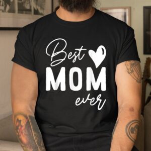 Alternative view of Best Mom Ever Shirt