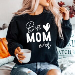 Best Mom Ever Shirt