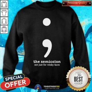 Alternative view of The Semicolon Not Just For Winky Faces Shirt